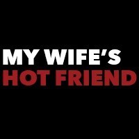 My Wifes Hot Friend avatar